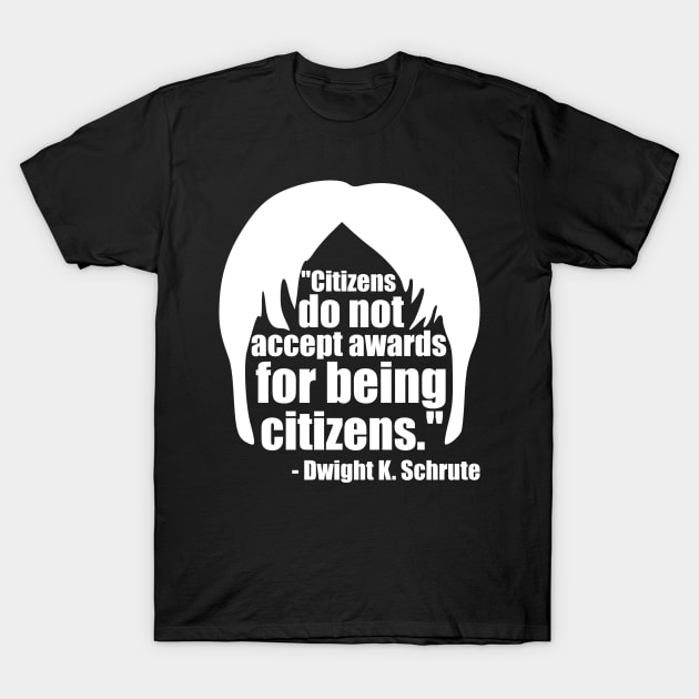 Dwight Schrute Citizens Award in White T-Shirt by StckrMe